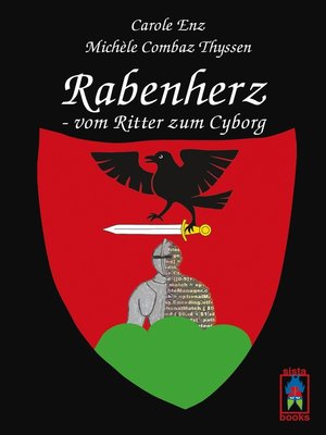 cover image of Rabenherz--vom Ritter zum Cyborg